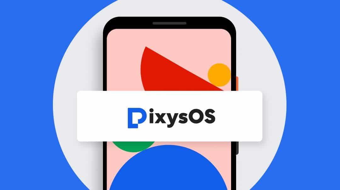 Read more about the article PixysOS with Android 11 For Redmi Note 8 Pro (Begonia)
