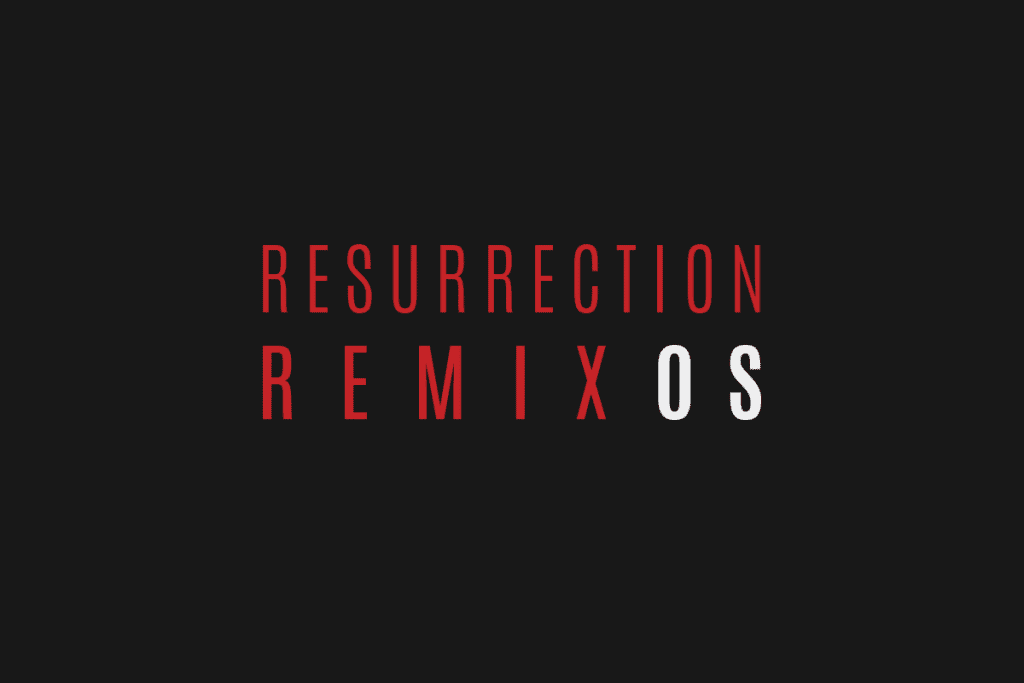 Read more about the article Resurrection Remix