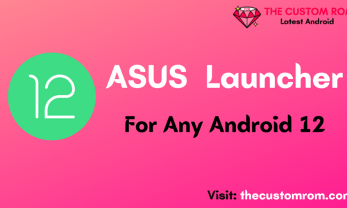 ASUS Launcher for Any Android 12 Devices