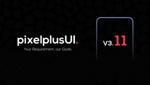 Pixel Plus UI v3.11